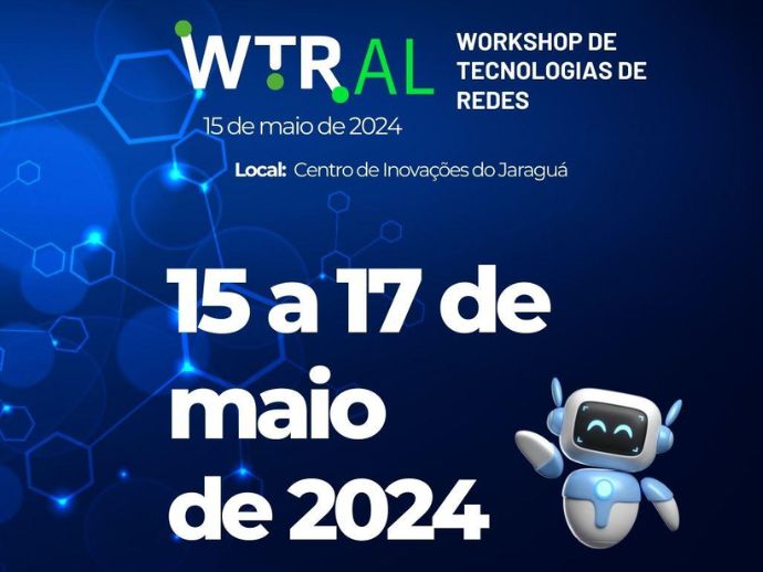 Alagoas se prepara para a terceira edição do Workshop de Tecnologias de Redes.